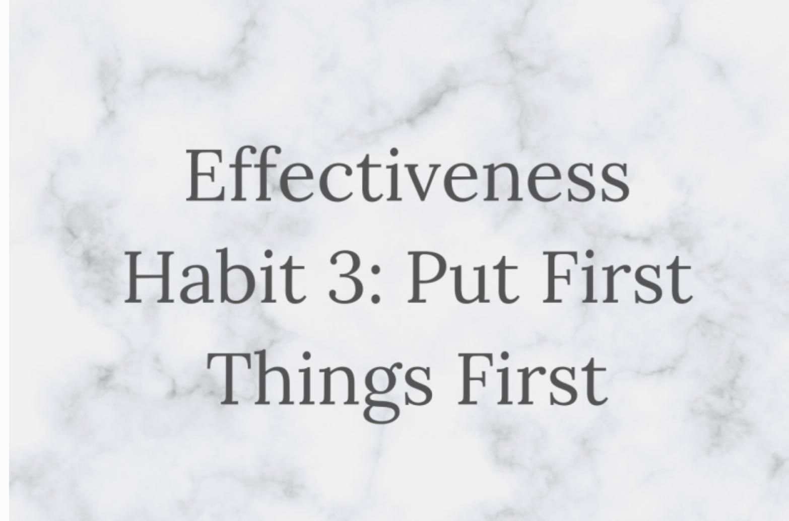 habit-3-put-first-things-first-leadership-development-hub